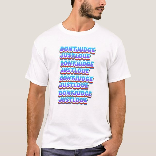 CAMISETA NO JUZGUES SOLO AMOR (Anverso)