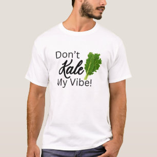 Camiseta No Kale My Vibe