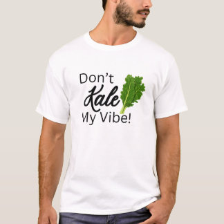 Camiseta No Kale My Vibe