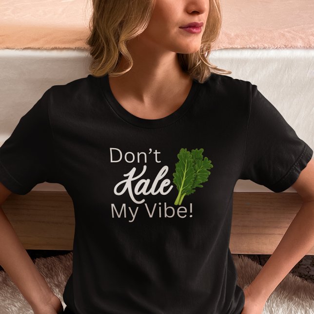 Camiseta No Kale My Vibe (Subido por el creador)