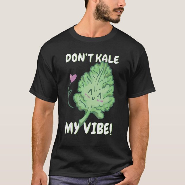 Camiseta No Kale My Vibe Kale Spinach 1 (Anverso)