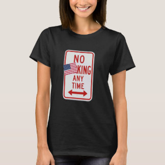 Camiseta No King Any Time Satirical No Parking Sign Democra
