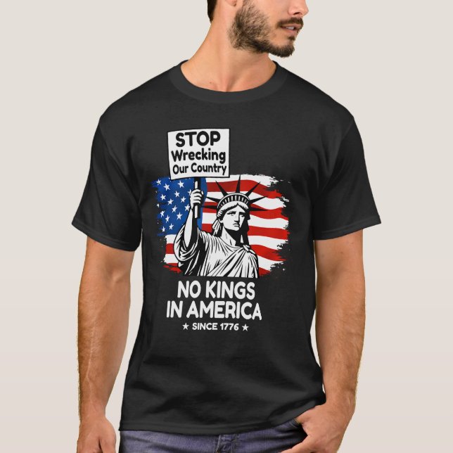 Camiseta No Kings Day – Stop Wrecking Our Country Protest (Anverso)