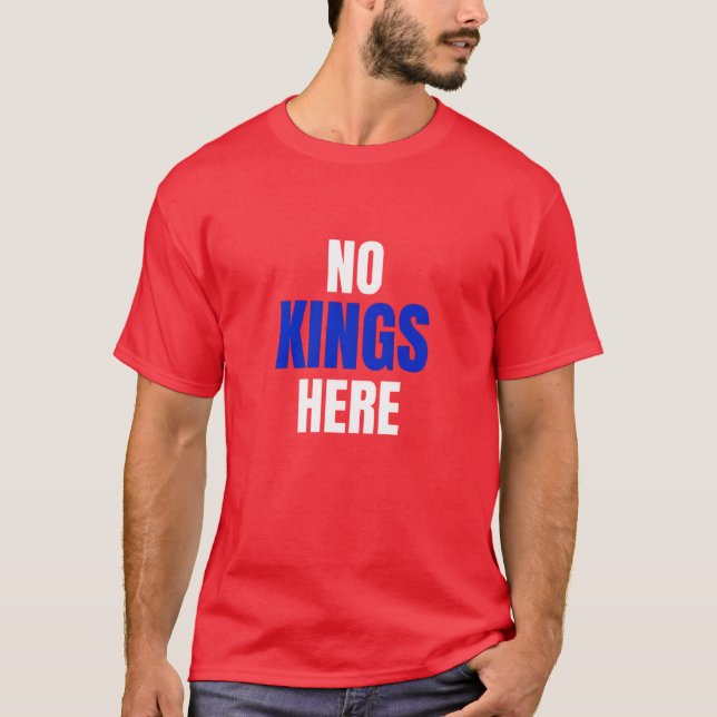 Camiseta No Kings Here Funny Quote Shirt (Anverso)