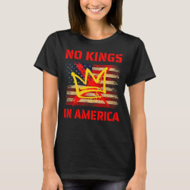 Camiseta No Kings in America   anti Trump
