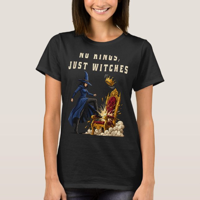 Camiseta No Kings Just Witches Funny Witchcore Halloween Ar (Anverso)