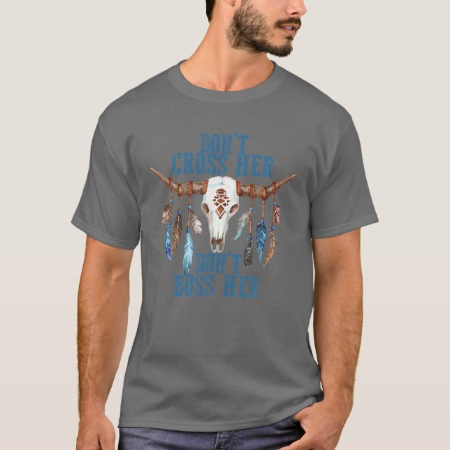 Camiseta No la cruces, no tires su cráneo de toro boho (Anverso)