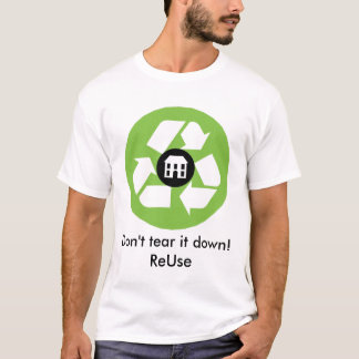 Camiseta - ¡No la derriben! Volver a usar