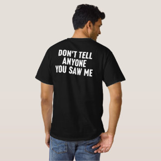 Camiseta No Le Digas a Nadie Que Me Viste Funny Introvertid