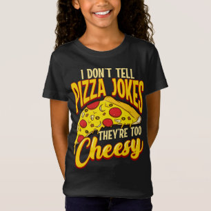 Camiseta No le digo a los Chistes de pizza que son muy grac