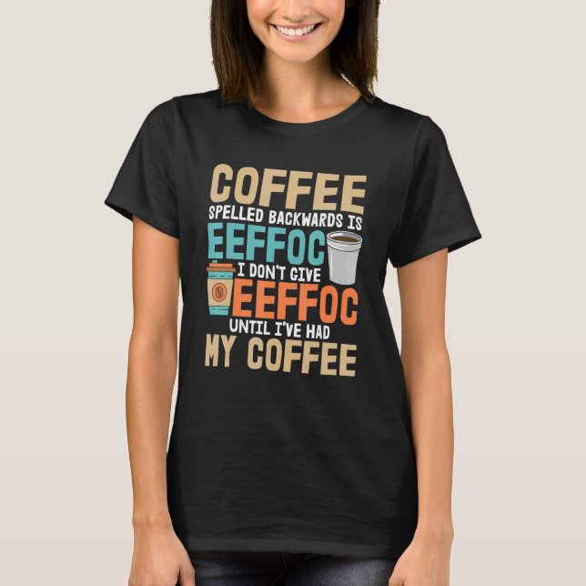 Camiseta No le doy a Eeffoc café café adicto (Anverso)
