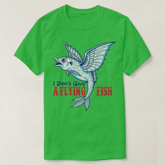 Camiseta no le doy a un pez volador Divertido divertido (Diseño del anverso)