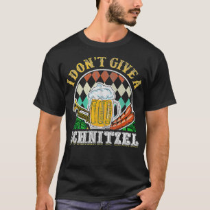 Camiseta No le doy a un Schnitzel que bebe cerveza Oktoberf