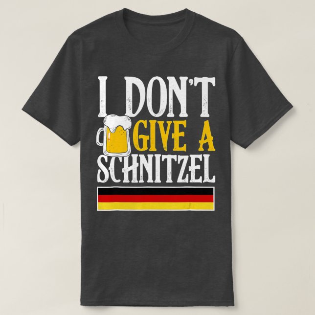 Camiseta No le doy gracia a una cerveza alemana Schnitzel O (Diseño del anverso)