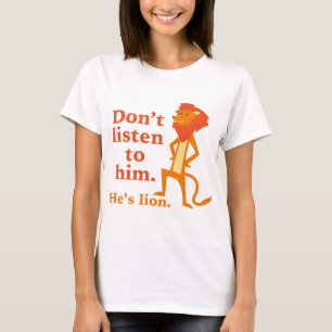 Camiseta No Le Escuches. Él es León.