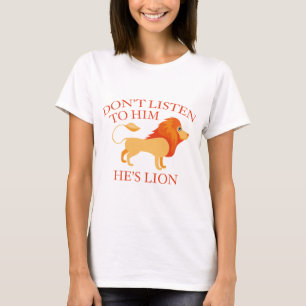 Camiseta No Le Escuches. Él es León.