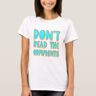 Camiseta No lea los comentarios