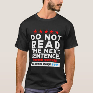 Camiseta ¡No Lean La Siguiente Frase! Votar a Blue Kamala H