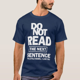 Camiseta No leer la frase siguiente