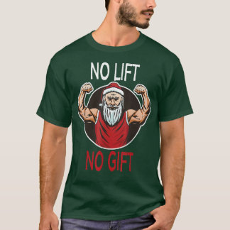 Camiseta No Lift No Present Merry Liftmas Ugly Xmas Workout