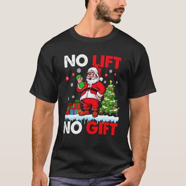 Camiseta No Lift No Present Xmas Santa Weightlifter Workout (Anverso)