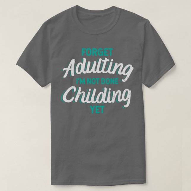 Camiseta No listo para adulterar Todavía chilling (Diseño del anverso)