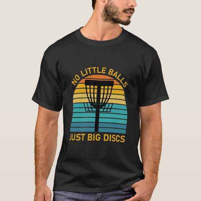 Camiseta No little balls just big discs , Disc Golf Frisbee (Anverso)