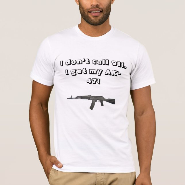 Camiseta No llamo 911, yo consigo mi ak47 (Anverso)