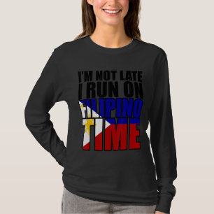 Camiseta No llego tarde a la hora filipina