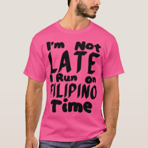 Camiseta No Llego Tarde, Corro A Tiempo Filipino.