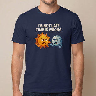 Camiseta No llego tarde, el tiempo está mal