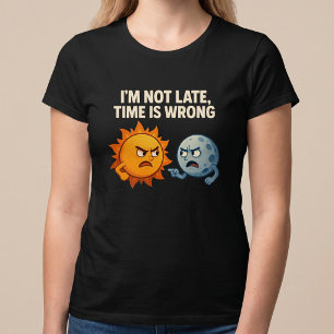 Camiseta No llego tarde, el tiempo está mal