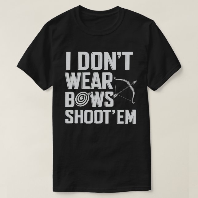 Camiseta No llevo arcos que le disparan a ‘Em Funny Archery (Diseño del anverso)