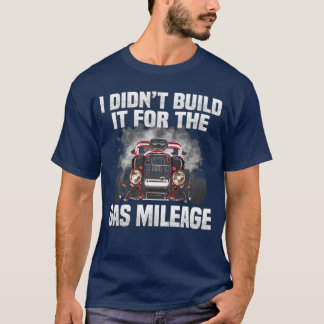 Camiseta No lo construí para el kilometraje de gas