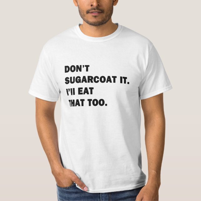 Camiseta No lo endulces. (Anverso)