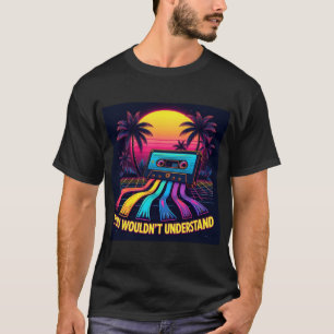 Camiseta No lo entendería - Cinta Cassette