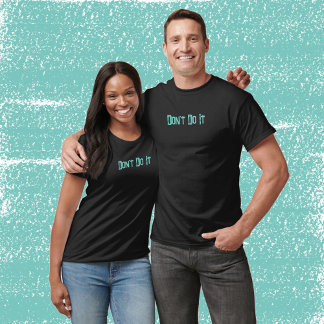 Camiseta No lo hagas