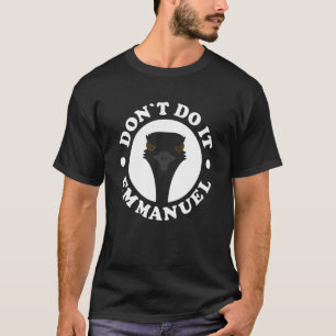 Camiseta No lo hagas Emmanuel Viral Emu Farm Video Anim