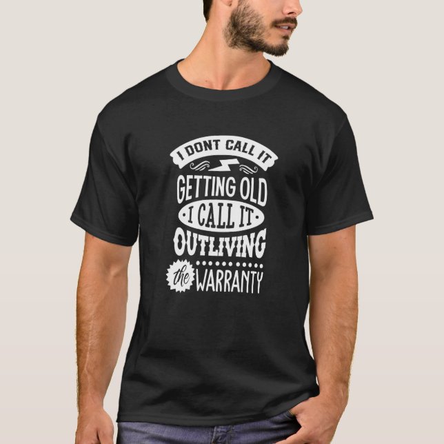 Camiseta No lo llamo envejecer (Anverso)