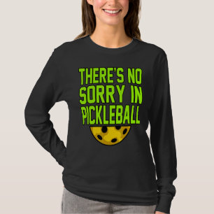 Camiseta No Lo Siento En El Entrenador De Pickleball Paddle