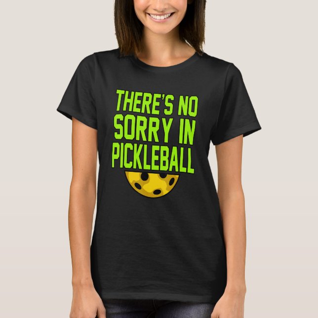 Camiseta No Lo Siento En El Entrenador De Pickleball Paddle (Anverso)