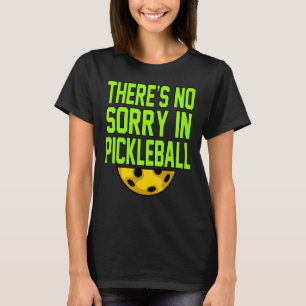 Camiseta No Lo Siento En El Entrenador De Pickleball Paddle