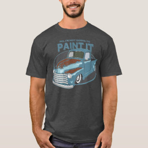 Camiseta No lo voy a pintar - Camión Patina Rat Rod - 