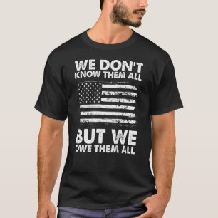 Camiseta No los conocemos a todos, pero les debemos a todos