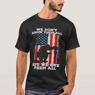 Camiseta No Los Conocemos A Todos Pero Les Debemos A Todos