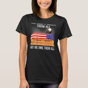 Camiseta No Los Conocemos A Todos Pero Les Debemos A Todos 