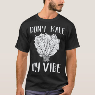 Camiseta No Marchites Mi Vibra Kale Verde Comida Sana Vegan