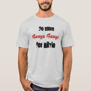 Camiseta no más de bunga del bunga para Silvio