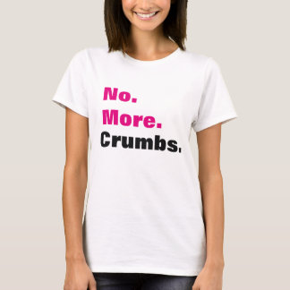 Camiseta No más de período de las migas