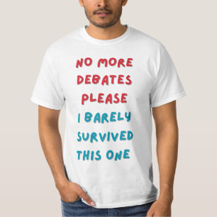 Camiseta no más debates, por favor